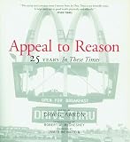 Aaron, Craig: Appeal to Reason: 25 Years in These Times