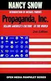 Snow, Nancy: Propaganda, Inc. : Selling America's Culture to the World