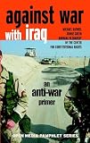 Ratner, Michael: Against War With Iraq: An Anti-War Primer