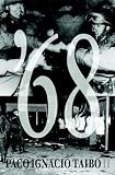 Taibo, Paco Ignacio: '68