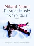 Niemi, Mikael: Popular Music From Vittula: A Novel