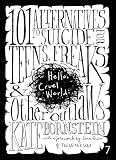 Bornstein, Kate: Hello Cruel World : 101 Alternatives to Suicide for Teens, Freaks and Other Outlaws