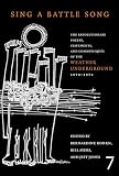 Jones, Jeff: Sing a Battle Song: The Revolutionary Poetry, Statements, And Communiques of the Weather Underground 1970 - 1974