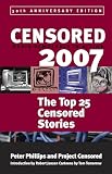 Project Censored: Censored 2007: The Top 25 Censored Stories