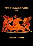 Moss, Stanley: New & Selected Poems 2006