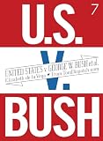 De La Vega, Elizabeth: United States V. George W. Bush et al. De La Vega, Elizabeth: United States V. George W. Bush et al.