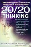 Robinson-Greenwood, Maggie: 20/20 Thinking: 1,000 Powerful Strategies to Sharpen Your Mind, Brighten Your Mood, and Boost Your Memory