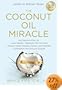 The Coconut Oil Miracle, 5th Edition