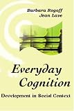 Lave, Jean: Everyday Cognition: Its Development in Social Context