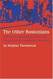 Thernstrom, Stephan: The Other Bostonians: Poverty and Progress in the American Metropolis, 1880-1970