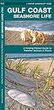 Leung: Gulf Coast Seashore Life: An Introduction to Familiar Plants and Animals