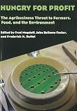 Buttel, Frederick H.: Hungry for Profit: The Agribusiness Threat to Farmers, Food, and the Environment