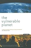 Foster, John Bellamy: The Vulnerable Planet: A Short Economic History of the Environment Foster, John Bellamy: The Vulnerable Planet: A Short Economic History of the Environment