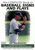 Southworth, Harold S.: The Complete Book of Baseball Signs and Plays Southworth, Harold S.: The Complete Book of Baseball Signs and Plays
