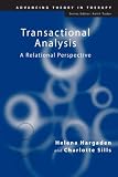 Sills, Charlotte: Transactional Analysis: A Relational Perspective