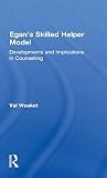 Egan's Skilled Helper Model: Developments And Applications in Counselling (1583912037) by Wosket, Val Wosket, Val: Egan's Skilled Helper Model: Developments And Applications in Counselling