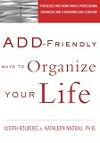 Nadeau, Kathleen G.: Add-Friendly Ways to Organize Your Life Nadeau, Kathleen G.: Add-Friendly Ways to Organize Your Life