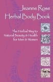 Rose, Jeanne: Jeanne Rose Herbal Body Book Rose, Jeanne: Jeanne Rose Herbal Body Book