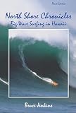 Jenkins, Bruce: North Shore Chronicles: Big-wave Surfing In Hawaii Jenkins, Bruce: North Shore Chronicles: Big-wave Surfing In Hawaii