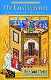 Feild, Reshad: The Last Barrier: A Journey into the Essence of Sufi Teachings