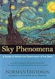 Davidson, Norman: Sky Phenomena: A Guide To Naked-eye Observation Of The Stars