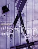 Davies, Paul: Vertigo: The Strange New World of the Contemporary City