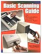 Basic Scanning Guide: For Photographers and Other Creative Types