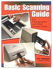 Basic Scanning Guide: For Photographers and Other Creative Types