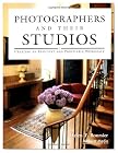 Photographers and Their Studios: Creating an Efficient and Profitable Workspace