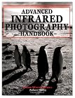 Advanced Infrared Photography Handbook