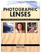 Photographic Lenses: Photographer's Guide to Characteristics, Quality, Use and Design