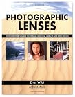 Photographic Lenses: Photographer's Guide to Characteristics, Quality, Use and Design