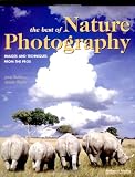 Bidner, Jenni: The Best of Nature Photography: Images and Techniques from the Pros Bidner, Jenni: The Best of Nature Photography: Images and Techniques from the Pros