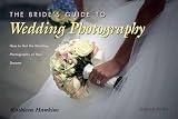 Hawkins, Kathleen: The Bride's Guide to Wedding Photography: How to Get the Wedding Photography of Your Dreams Hawkins, Kathleen: The Bride's Guide to Wedding Photography: How to Get the Wedding Photography of Your Dreams