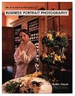 The Art and Techniques of Business Portrait Photography