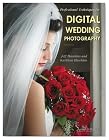 Professional Techniques for Digital Wedding Photography