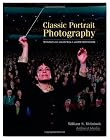 Classic Portrait Photography: Techniques and Images from a Master Photographer