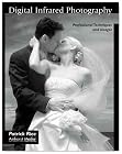 Digital Infrared Photography: Professional Techniques and Images