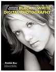 Professional Techniques for Black & White Digital Photography