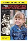 The Parent's Guide to Photographing Children and Families: Simple Techniques for Beautiful Digital Portraits
