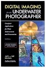 Digital Imaging for the Underwater Photographer