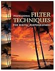 Professional Filter Techniques for Digital Photographers