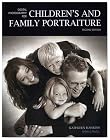 Digital Photography for Children's and Family Portraiture