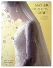 Master Lighting Guide for Wedding Photographers