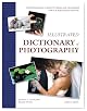 Illustrated Dictionary of Photography: The Professional's Guide to Terms and Techniques