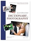 Illustrated Dictionary of Photography: The Professional's Guide to Terms and Techniques