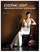 Existing Light Techniques for Wedding and Portrait Photography