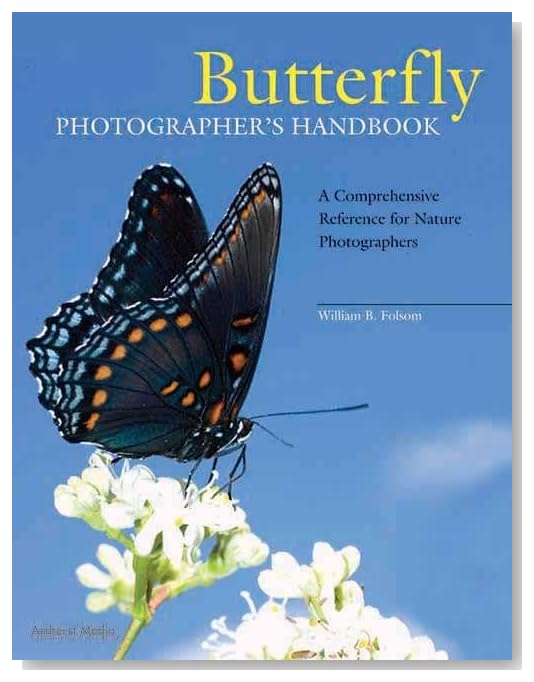 Butterfly Photographer's Handbook: A Comprehensive Reference for Nature Photographers