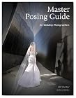 Master Posing Guide for Wedding Photographers