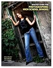 Master Guide for Photographing High School Seniors